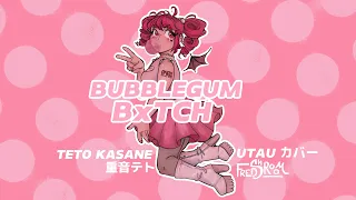 【Kasane Teto】Bubblegum Bxtch 【UTAU cover】