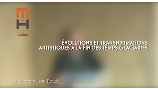 Évolution et transformation artistiques à la fin des temps glaciaires