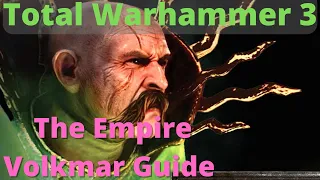 Volkmar the Grim Guide! TW3 Immortal Empires - The Empire Guides