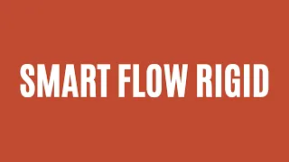 Smart Flow Rigid