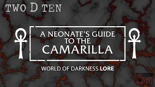 A Neonate's Guide to the Camarilla | World of Darkness Lore | Two D Ten