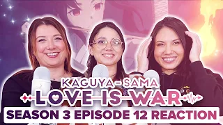 Kaguya-Sama: Love is War - Reaction - S3E12 - Kaguya Wants to Confess, Part 2...