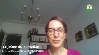 Le jeûne du Ramadan - Imame Kahina Bahloul - 24/04/2020