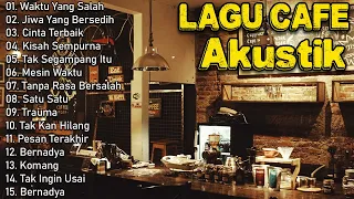 Akustik Cafe Santai 2024 Full Album 🎵 Akustik Lagu Indonesia 🎵 Musik Cafe Enak Didengar Buat Santai