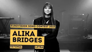 Alika - Bridges / Letra Español - Eurovision 2023 - Estonia