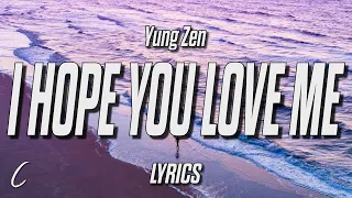Yung Zen - i hope you love me (Lyrics)