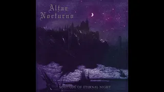 Altar Nocturno - Solitude of Eternal Night (Full EP Premiere)