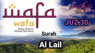 Surah Al Lail Irama Hijaz  ,🌱💞❤️ | penyejuk hati metode wafa
