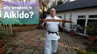 Why weapons in Aikido?