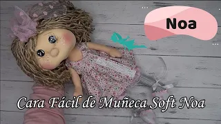 Cara Fácil de Muñeca Soft Noa #eltallerdeamparo #soft #muñecosdetela