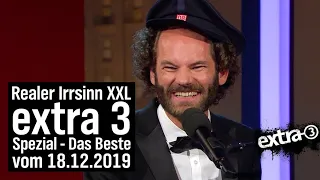 extra 3 Spezial: Das Beste aus "Der reale Irrsinn XXL" vom 18.12.2019 | extra 3 | NDR