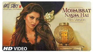 Mohabbat Nasha Hai (FILM VERSION)| Hate Story IV |Neha Kakkar Tony Kakkar Urvashi Rautela Karan Wahi