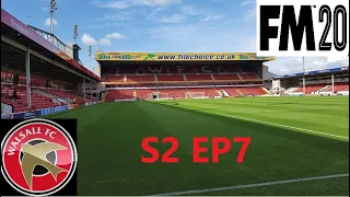 Walsall FC - S2 EP7 - FM20 / Football Manager 2020