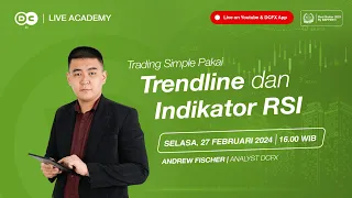 Live Academy | Trading Simple Pakai Trendline dan Indikator RSI | 27 Februari 2024