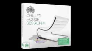 Chilled House Session 4 Minimix (Ministry of Sound UK) (Out Now)