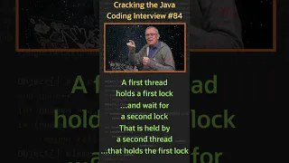 What is a deadlock? - Cracking the Java Coding Interview