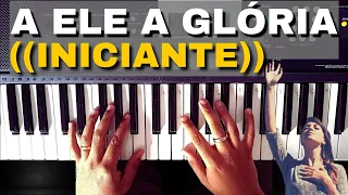 A ELE A GLORIA  ((PRIMEIRA MÚSICA 4 ACORDES  FÁCEIS COMO TOCAR TECLADO INICIANTE))