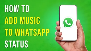 How to Add Music to WhatsApp Status | Full Guide (EASY)