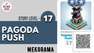Mekorama - Story Level 17, PAGODA PUSH, Full Walkthrough, Gameplay, Dilava Tech