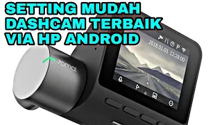 Cara Setting Dashcam 70mai Via HP Android