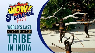 Mystery of North Sentinel Island | An Island secluded for 50000+ Years | Wow Travel Facts
