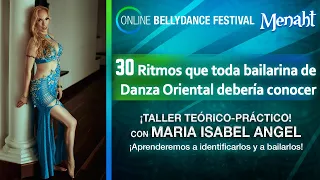 ¡30 Ritmos que toda bailarina oriental debería saber! Con Maria Isabel Angel