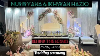 Behind the scenes | Wedding Ceremony 11 May 2024