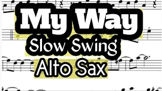 My Way Slow Swing Alto Sax Sheet Music Backing Track Play Along Partitura