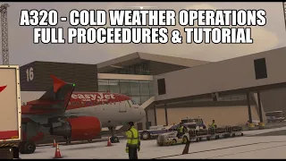 A320 Cold Weather & Winter Operations Proceedures - Full Tutorial | MSFS 2020