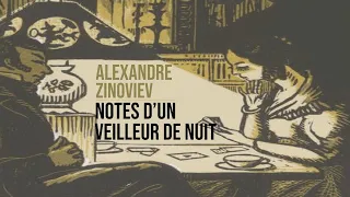 Alexandre Zinoviev, NOTES D'UN VEILLEUR DE NUIT (Extraits)