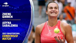 Zheng Qinwen vs. Aryna Sabalenka Condensed Match | 2023 US Open Quarterfinal