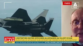 L'ENTRETIEN ENTRE OFFICIERS ALLEMANDS AU SUJET D'UNE ÉVENTUELLE ATTAQUE SUR LE PONT DE CRIMÉE