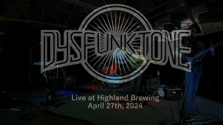 Dysfunktone: 2024-04-27 - Highland Brewing; Asheville, NC (Set 2)