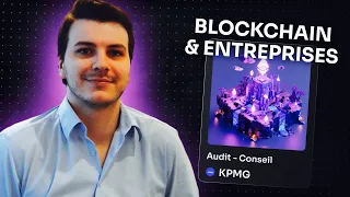 La blockchain dans les grandes entreprises avec Stanislas Barthélémi de KPMG France