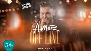 Joel Carlo - Amor Off Line (Buteco a Luz de Velas)