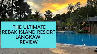 The Ultimate Rebak Island Resort & Marina (Langkawi) Review