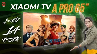 Đánh giá Xiaomi TV A Pro 65 inch: dưới 14 triệu mà TO, XỊN như thế này á!? | GenZ Viet