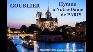 Hymn to NOTRE-DAME DE PARIS  Gustave GOUBLIER (1856-1926) - Michel Dens - Concerts Colonne 1961