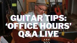 Guitar Tips 'Office Hours' — Live Q&A