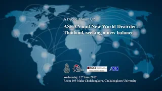 ASEAN and New World Disorder: Thailand, seeking a new balance 1/2