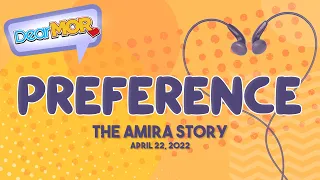 Dear MOR: "Preference" The Amira Story