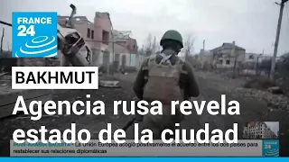 Agencia de noticias rusa reveló imágenes inéditas de la devastación en Bakhmut • FRANCE 24