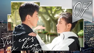 【SUB ESPAÑOL】⭐ Drama: Tú Eres Mi Héroe - You Are My Hero  (Episodio 07)