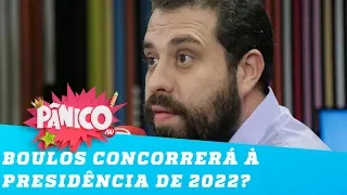 Boulos responde se quer concorrer à presidência em 2022
