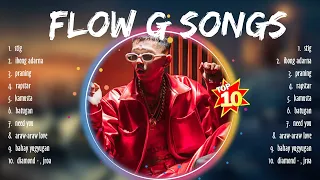 Flow G Songs ~ Flow G Songs Music Of All Time ~ Flow G Top Songs