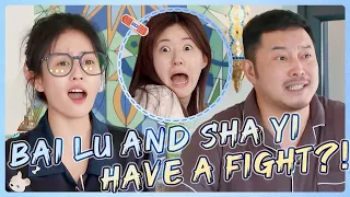 Bai Lu and Sha Yi have a fight?! Zhao Lusi is eliminated in one second🤣