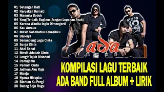 ADA BAND FULL ALBUM + LIRIK | KUMPULAN LAGU TERBAIK TAHUN 2000AN