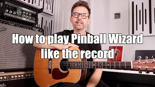 How to play Pinball Wizard like the record -  WITH TAB - recreating the classic acoustic intro