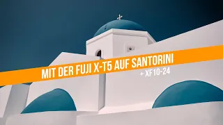 Fujifilm X-T5 + XF10-24 auf Santorini #fujifilm