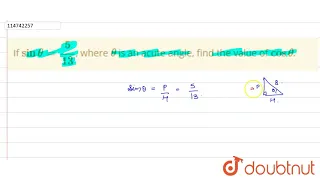 If sintheta =(5)/(13), where theta is an acute angle, find the value of cos theta. | 10 | GEOMET...